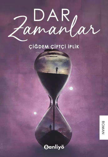 Dar Zamanlar | Çiğdem Çiftçi İplik | Banliyö Kitap