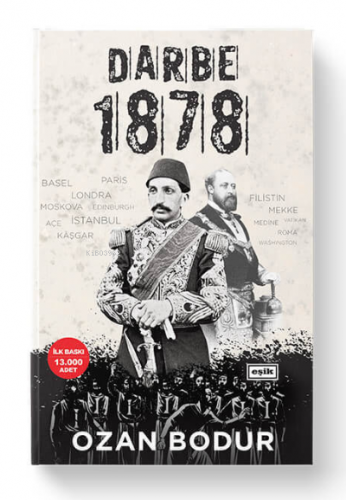 Darbe 1878 (Ciltli) | Ozan Bodur | Eşik Yayınları