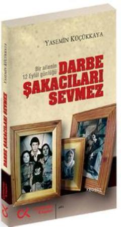 Darbe Şakacıları Sevmez | Yasemin Küçükkaya | Cumhuriyet Kitapları