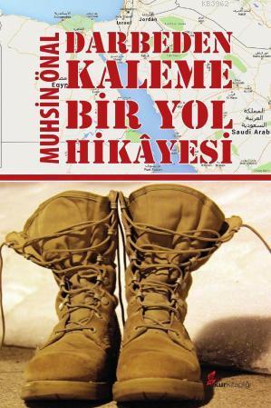 Darbeden Kaleme Bir Yol Hikâyesi | Muhsin Önal | Okur Kitaplığı Yayınl