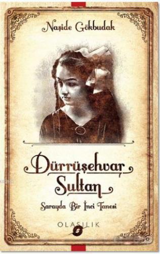 Darrüşehvar Sultan: Sarayda Bir İnci Tanesi; Sarayda Bir İnci Tanesi |