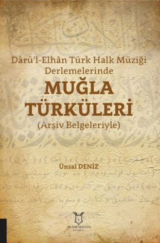 Darü’l-Elhan Türk Halk Müziği Derlemelerinde Muğla Türküleri Arşiv Bel