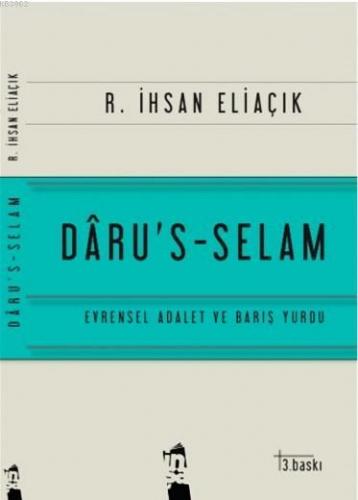 Daru's-Selam; Evrensel Adalet ve Barış Yurdu | Recep İhsan Eliaçık | İ