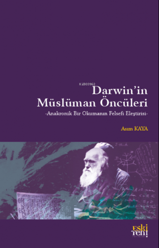 Darwin’in Müslüman Öncüleri | Asım Kaya | Eski Yeni Yayınları