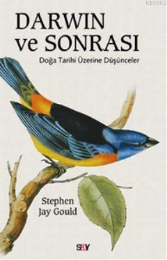 Darwin ve Sonrası; Doğa Tarihi Üzerine Düşünceler | Stephen Jay Gould 