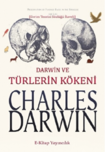 Darwin ve Türlerin Kökeni | Charles Darwin | E-Kitap Yayıncılık