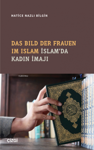 Das Bild Der Frauen Im Islam - İslam'da Kadın İmajı (Almanca-Türkçe) |