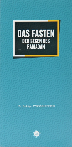 Das Fasten Der Segen Des Ramadan - Ramazan Bereketi Oruç (Almanca) | R