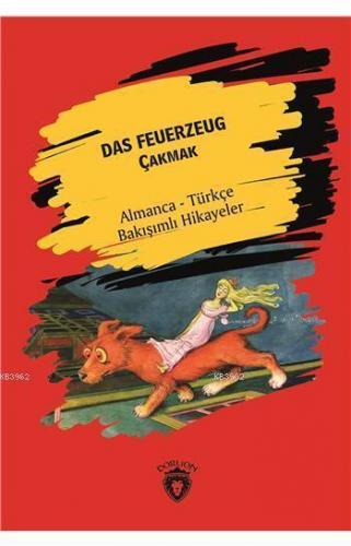 Das Feuerzeug (Çakmak); Almanca Türkçe Bakışımlı Hikayeler | İnci Aras