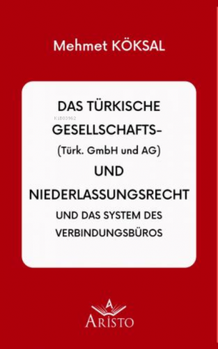 Das türkische Gesellschaftsrecht | Mehmet Köksal | Aristo Yayınevi