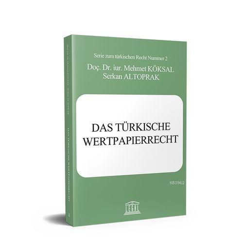 Das Türkische Wertpapierrecht | Mehmet Köksal | Legal Yayıncılık