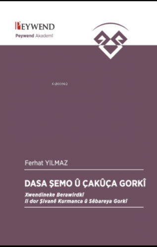 Dasa Şemo Û Çakûça Gorkî | Ferhat Yılmaz | Peywend