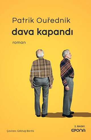 Dava Kapandı | Patrik Ourednik | Epona Yayınları