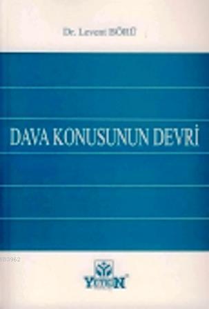 Dava Konusunun Devri | Levent Börü | Yetkin Yayınları