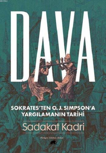 Dava Sokrates'ten O. J. Simpson'a Yargılamanın Tarihi | Sadakat Kadri 