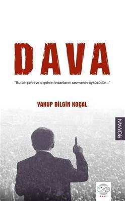 Dava | Yakup Bilgin Koçal | Post Yayınevi