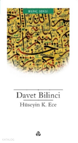 Davet Bilinci | Hüseyin K. Ece | Düşün Yayıncılık