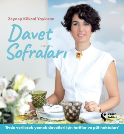 Davet Sofraları | Zeynep Köksal Yaykıran | Doğan Solibri