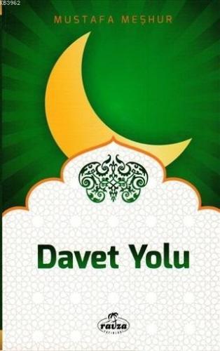 Davet Yolu | Mustafa Meşhur | Ravza Yayınları