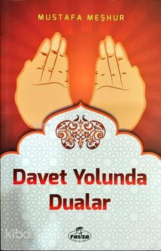 Davet Yolunda Dualar | Mustafa Meşhur | Ravza Yayınları