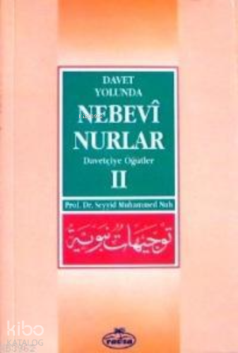 Davet Yolunda Nebevî Nurlar 2; Davetçiye Öğütler | Seyyid Muhammed Nuh