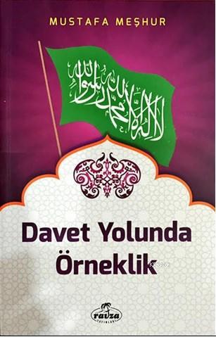 Davet Yolunda Örneklik | Mustafa Meşhur | Ravza Yayınları