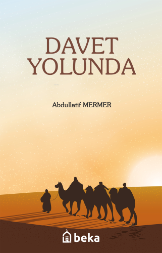 Davet Yolunda | Abdullatif Mermer | Beka Yayınları