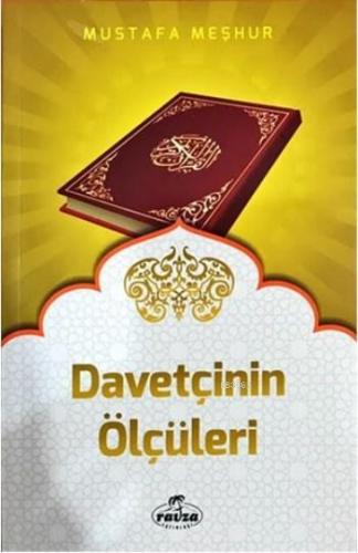 Davetçinin Ölçüleri | Mustafa Meşhur | Ravza Yayınları