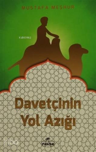 Davetçinin Yol Azığı | Mustafa Meşhur | Ravza Yayınları