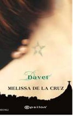 Davet | Melissa De La Cruz | Epsilon Yayınevi