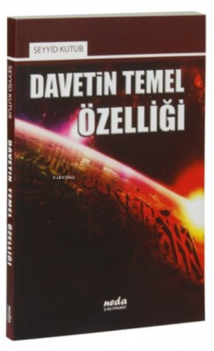 Davetin Temel Özelliği | Seyyid Kutub | Neda Yayınları