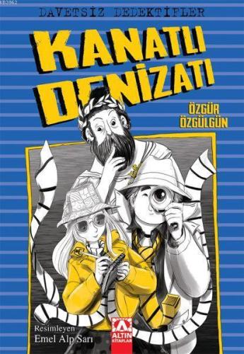 Davetsiz Dedektifler - Kanatlı Denizatı | Özgür Özgülgün | Altın Kitap