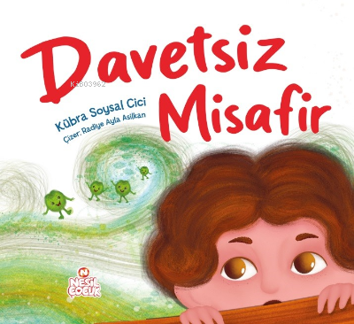 Davetsiz Misafir | Kübra Soysal Cici | Nesil Çocuk