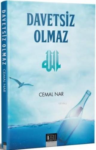 Davetsiz Olmaz | Cemal Nar | Özgül Yayınları