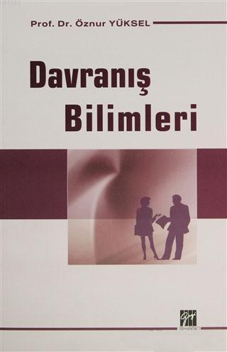 Davranış Bilimleri | Öznur Yüksel | Gazi Kitabevi