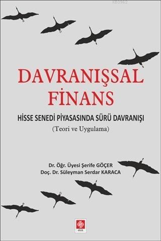 Davranışsal Finans; Hisse Senedi Piyasasında Sürü Davranışı (Teori ve 