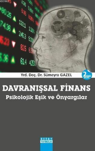 Davranışsal Finans; Psikolojik Eşik ve Önyargılar | Sümeyra Gazel | De