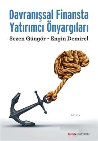 Davranışsal Finansta Yatırımcı Önyargıları | Sezen Özgür Güngör | Alfa