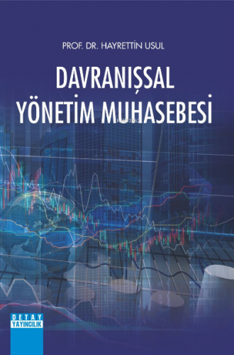 Davranışsal Yönetim Muhasebesi | Hayrettin Usul | Detay Yayıncılık