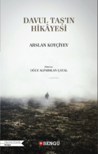 Davul Taş'ın Hikayesi | Arslan Koyçiyev | Bengü Yayıncılık