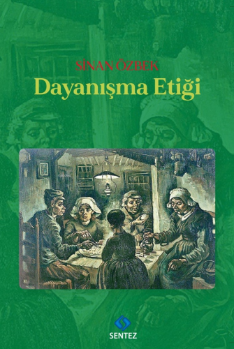 Dayanışma Etiği | Sinan Özbek | Sentez Yayıncılık