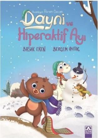 Dayni ve Hiperaktif Ayı | Başak Eren | Altın Kitaplar