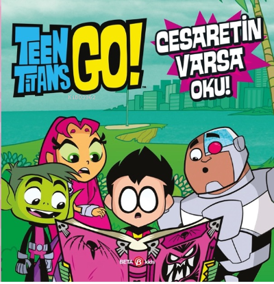 DC Comics -Teen Titans Go! Cesaretin Varsa Oku! | Jonathan Evans | Bet