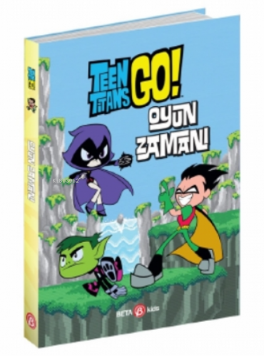 DC Comics: Teen Titans Go! - Oyun Zamanı! | J.e. Bright | Beta Kids