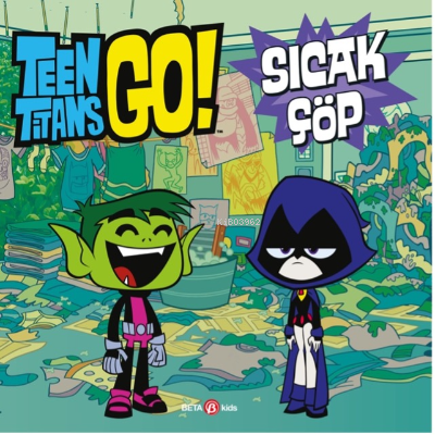 DC Comics -Teen Titans Go! Sıcak Çöp | Jonathan Evans | Beta Kids