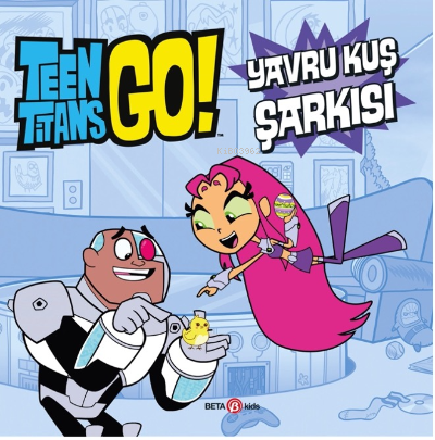 DC Comics -Teen Titans Go! Yavru Kuş Şarkısı | Jonathan Evans | Beta K