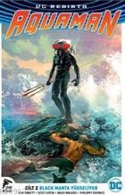 DC Rebirth Aquaman Cilt 2 Black Manta Yükseliyor | Dan Abnett | Özer S