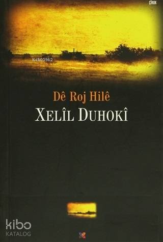 De Roj Hile | Xelil Duhoki | Lis Basın Yayın