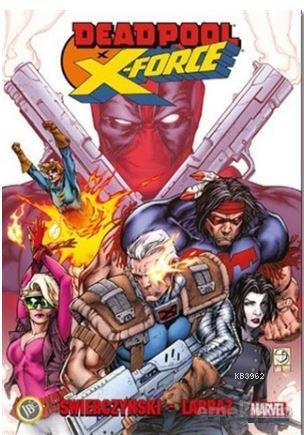 Deadpool x X - Force | Duane Swierczynski | JBC Yayıncılık