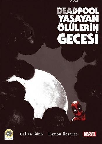 Deadpool - Yaşayan Ölülerin Gecesi | Cullen Bunn | JBC Yayıncılık